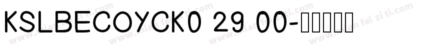 KSLBECOYCK0 29 00字体转换